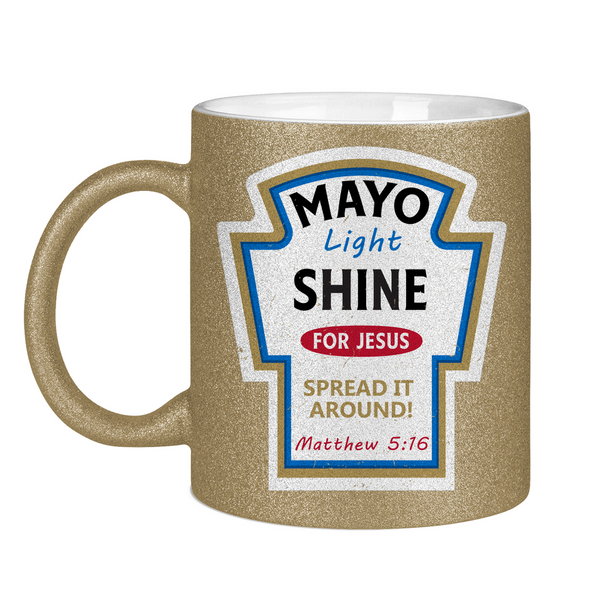 Glitzertasse mayo light shine Matthew 5:16