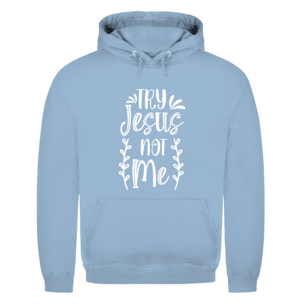 Herren Hoodie try jesus not me