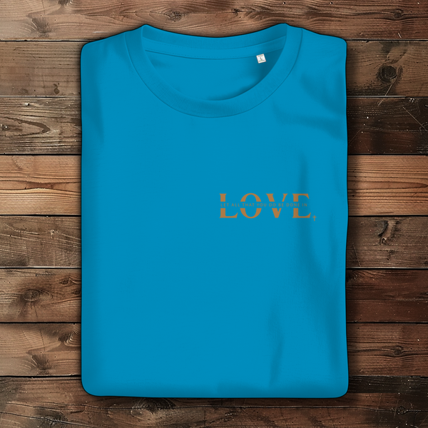 Damen Bio T-Shirt let all that you do be done in love