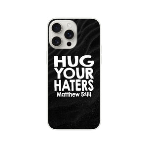 hug your haters matthew 5:44 iPhone-Hülle