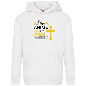 Kinder Hoodie i love anime but jesus comes first