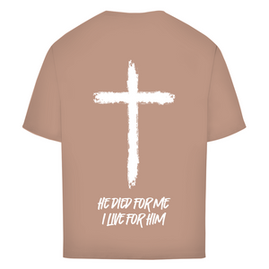 Oversize T-Shirt he died for me i live for him