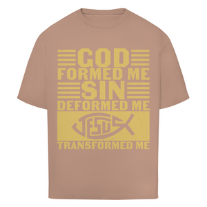 Oversize T-Shirt god formed me