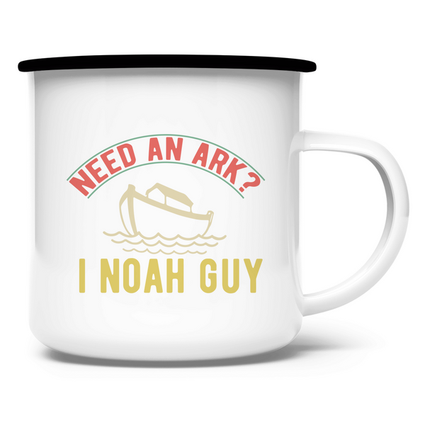 Emaille Tasse need an ark i noah guy