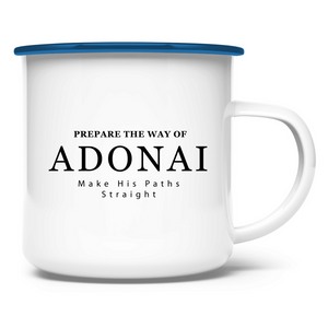 Emaille Tasse prepare the way of adonai