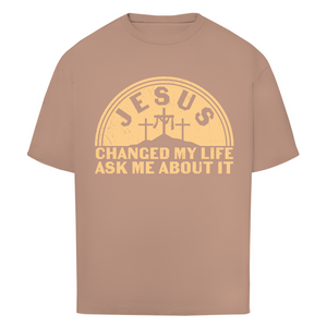Oversize T-Shirt jesus chaged my life