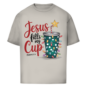 Oversize T-Shirt jesus fills my cup psalm 23.5