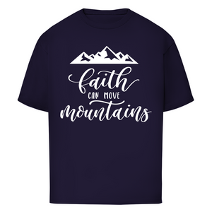 Oversize T-Shirt faith can move mountains
