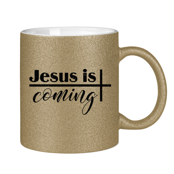 Glitzertasse jesus is coming