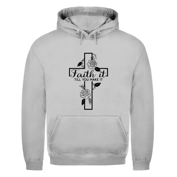 Herren Hoodie faith it till you make it