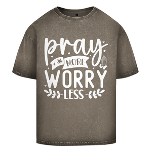 Oversize Washed T-Shirt pray more worry less