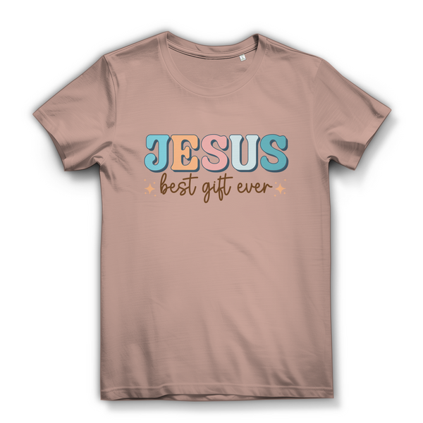 Damen Bio T-Shirt jesus best gift ever