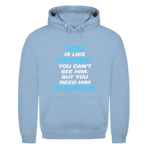 Herren Hoodie god is like oxygen