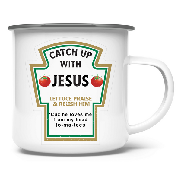 Emaille Tasse catch up with jesus