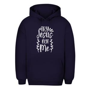 Unisex Oversize Hoodie try jesus not me