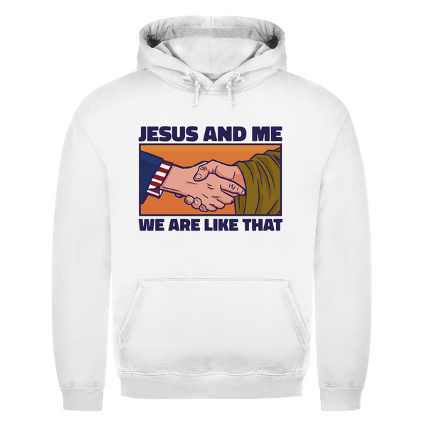 Herren Hoodie jesus and me we are like that