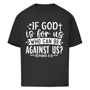 Oversize T-Shirt if god is for us romans 8:31
