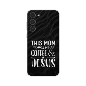 this mom runs on coffee & jesus Samsung-Hülle