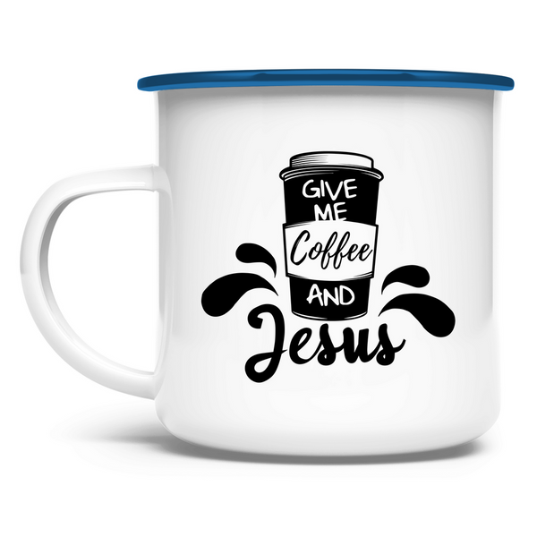 Emaille Tasse give me coffee and jesus