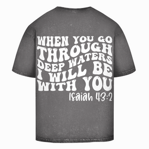 Oversize Washed T-Shirt then you god through deep waters