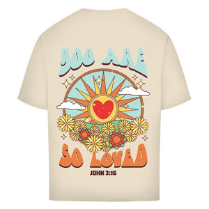 Oversize T-Shirt you are so loved john 3:16