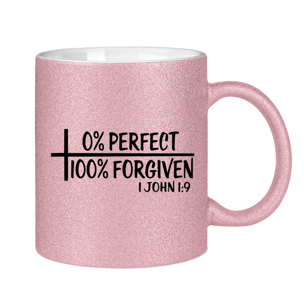 Glitzertasse 100% forgiven 1 john 1:9