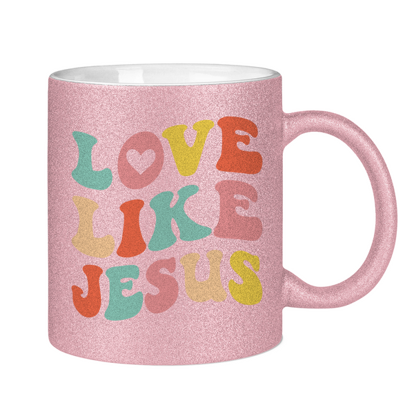 Glitzertasse love like jesus