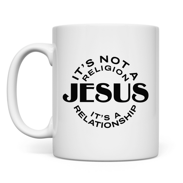 Tasse jesus its a relationship