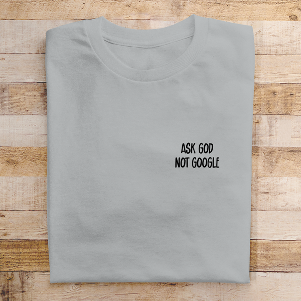 Herren T-Shirt ask god not google