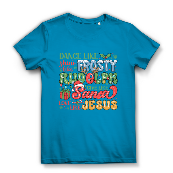 Damen Bio T-Shirt dance like frosty love like jesus