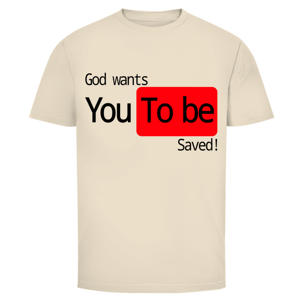 Herren T-Shirt god wants you to be saved