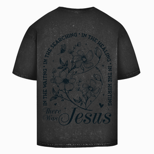 Oversize Washed T-Shirt there was jesus