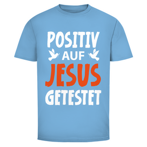 Herren T-Shirt positiv auf jesus getestet