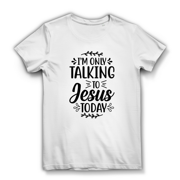 Damen  Bio T-Shirt i am only talking to jesus today