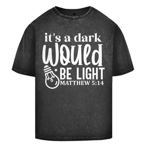 Oversize Washed T-Shirt would be light matthew 5:14