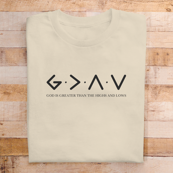 Herren T-Shirt god is greater than the highs and lows