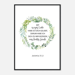 mit ewiger liebe jeremia 31,3 Poster mit Holzrahmen