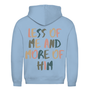 Herren Hoodie less of me and more of him