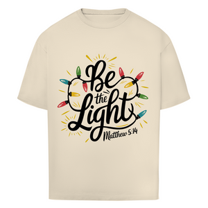 Oversize T-Shirt be the light matthew 5:14