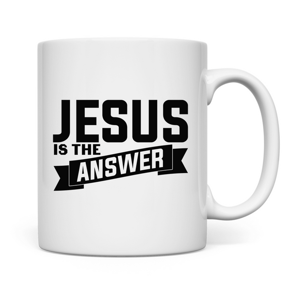 Tasse jesus is the answer