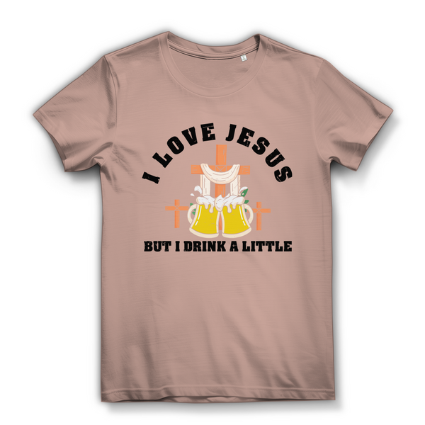 Damen  Bio T-Shirt i love jesus but i drink a little bier