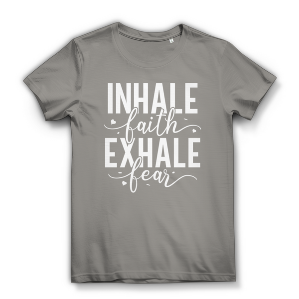 Damen Bio T-Shirt inhale faith exhale fear