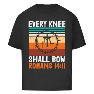 Oversize T-Shirt every knee shall bow romans 14:11