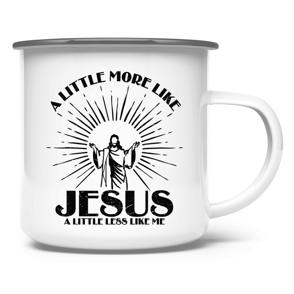 Emaille Tasse more like jesus less like me