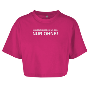 Damen Oversize Crop Top keine probleme mit jesus