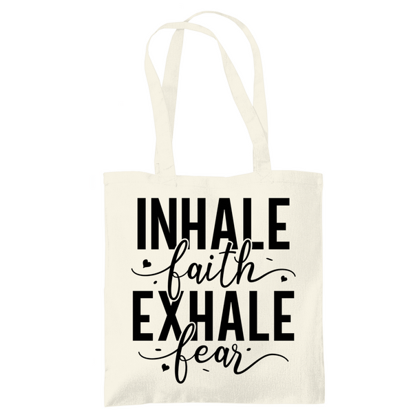 Tragetasche inhale faith exhale fear