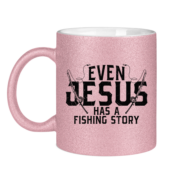 Glitzertasse even jesus has a fishing story angler