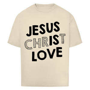 Oversize T-Shirt jesus christ love