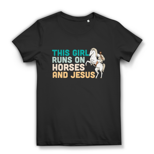 Damen Bio T-Shirt this girl runs on horses und jesus reiterin