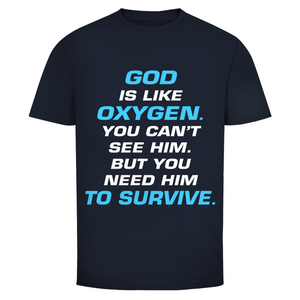 Herren T-Shirt god is like oxygen